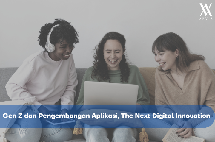 Gen Z dan Pengembangan Aplikasi